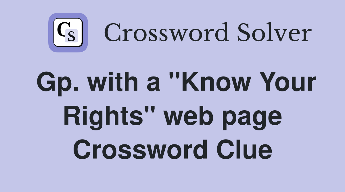 Gp. with a "Know Your Rights" web page Crossword Clue
