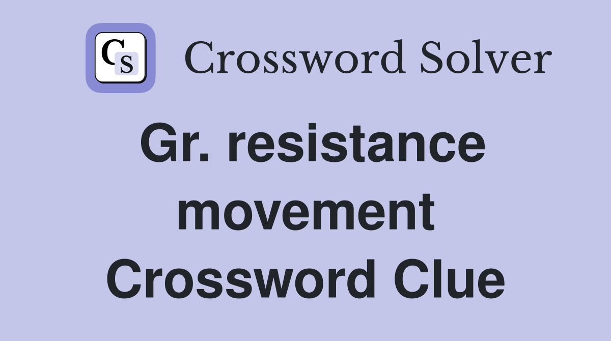 Gr. resistance movement Crossword Clue