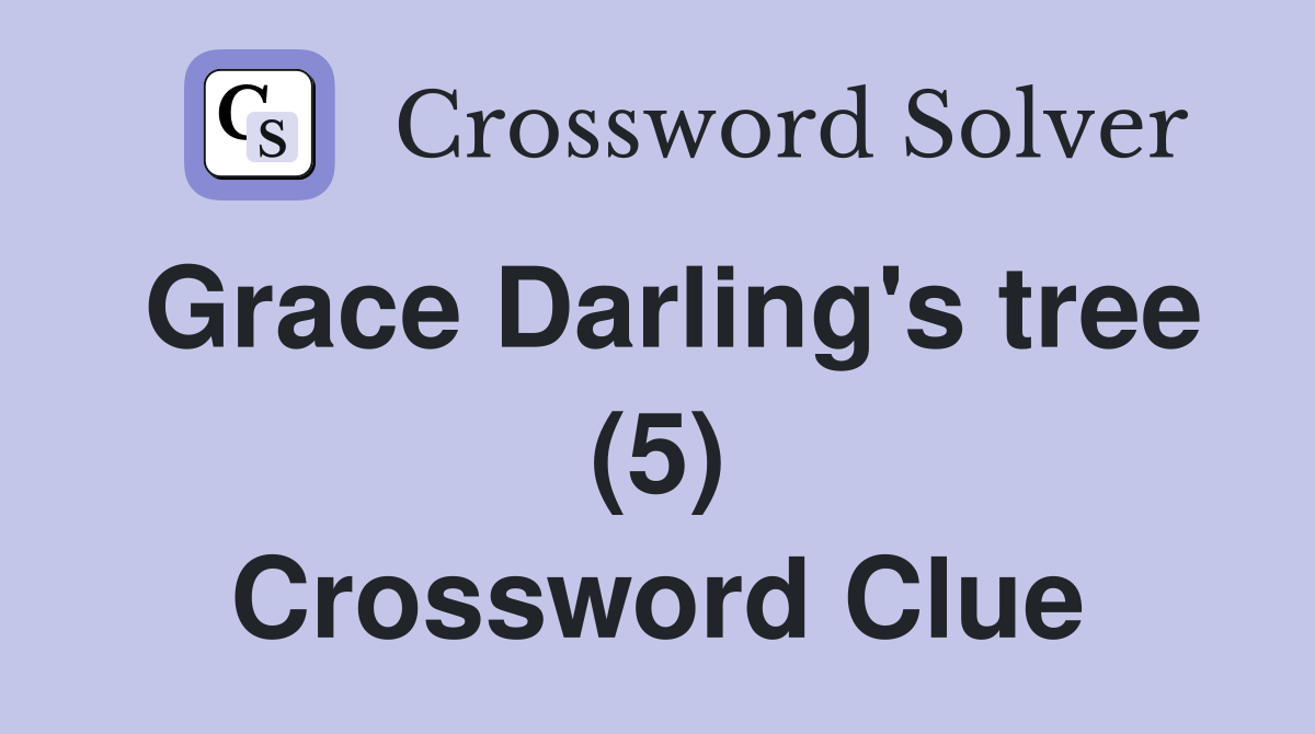 Grace Darling's tree (5) Crossword Clue