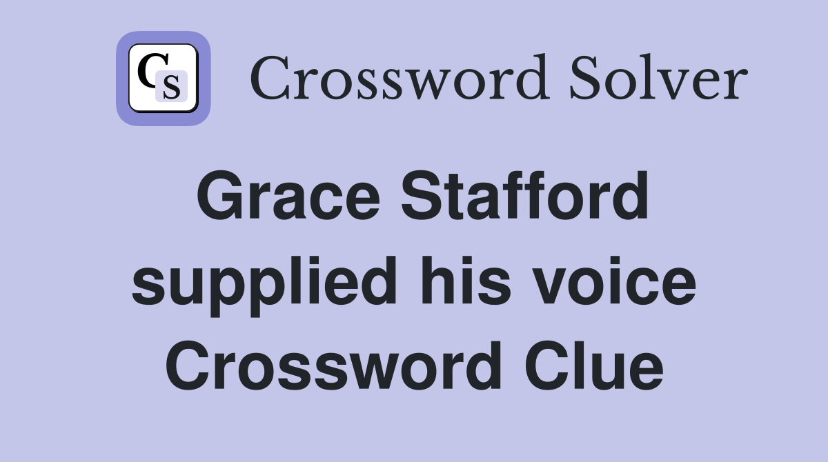 Grace Stafford supplied his voice Crossword Clue