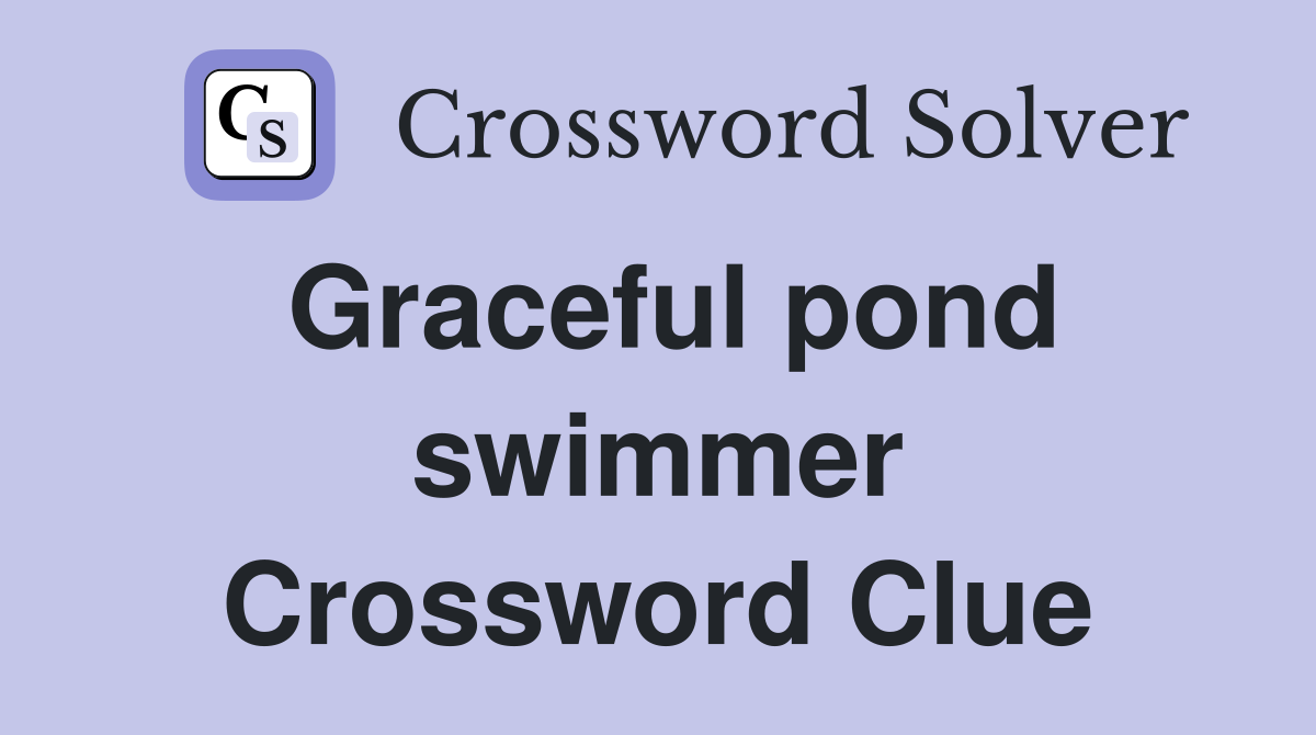 Graceful pond swimmer Crossword Clue