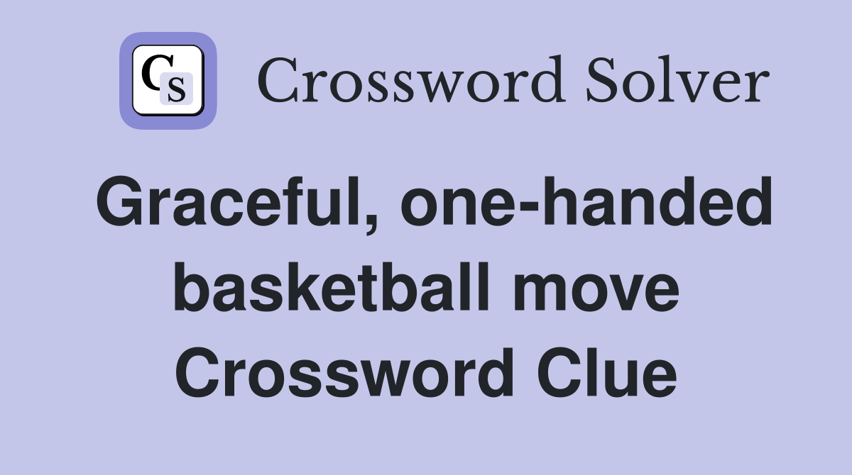 Graceful, one-handed basketball move Crossword Clue