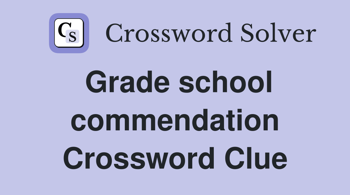 Grade school commendation Crossword Clue