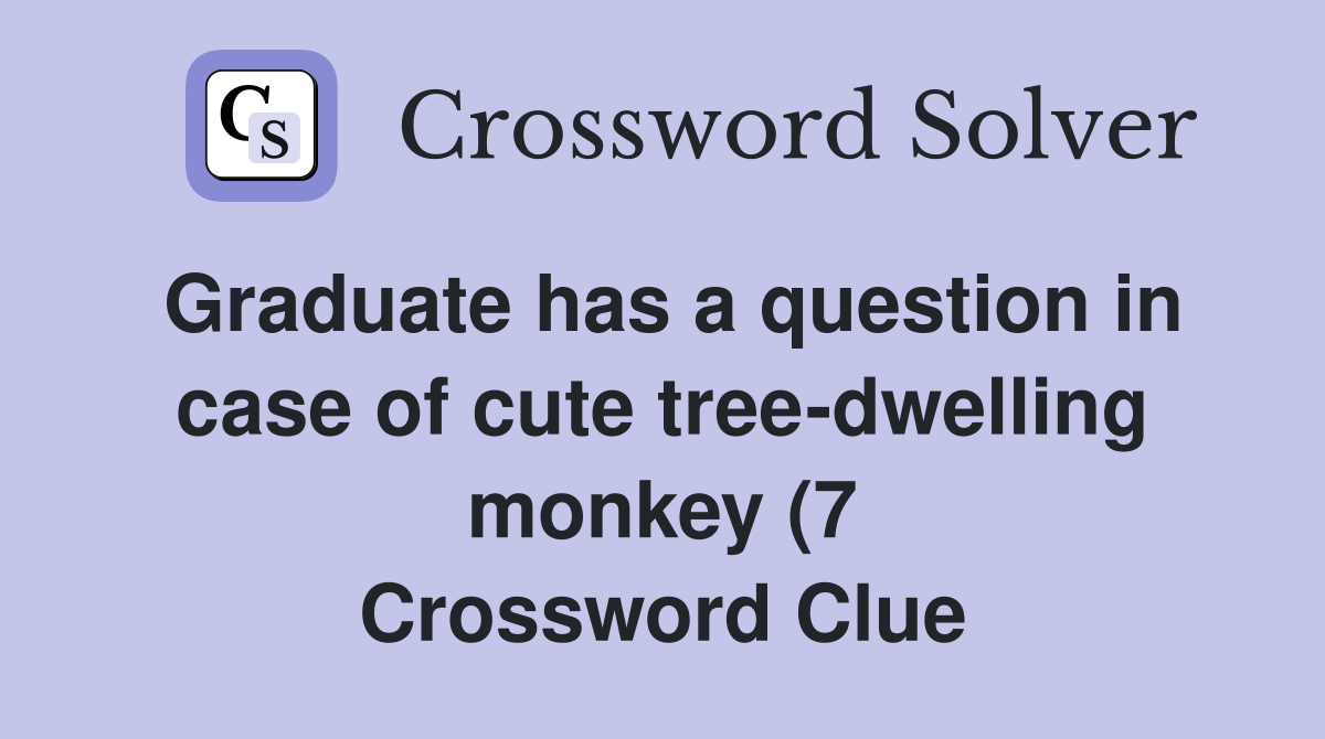 Graduate has a question in case of cute tree dwelling monkey (7 Graduate has a question in case of cute tree dwelling monkey (7