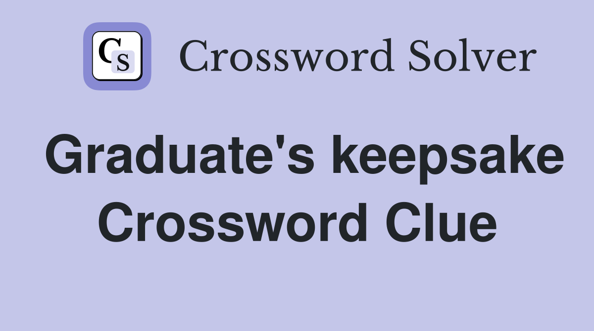 Graduate's keepsake Crossword Clue