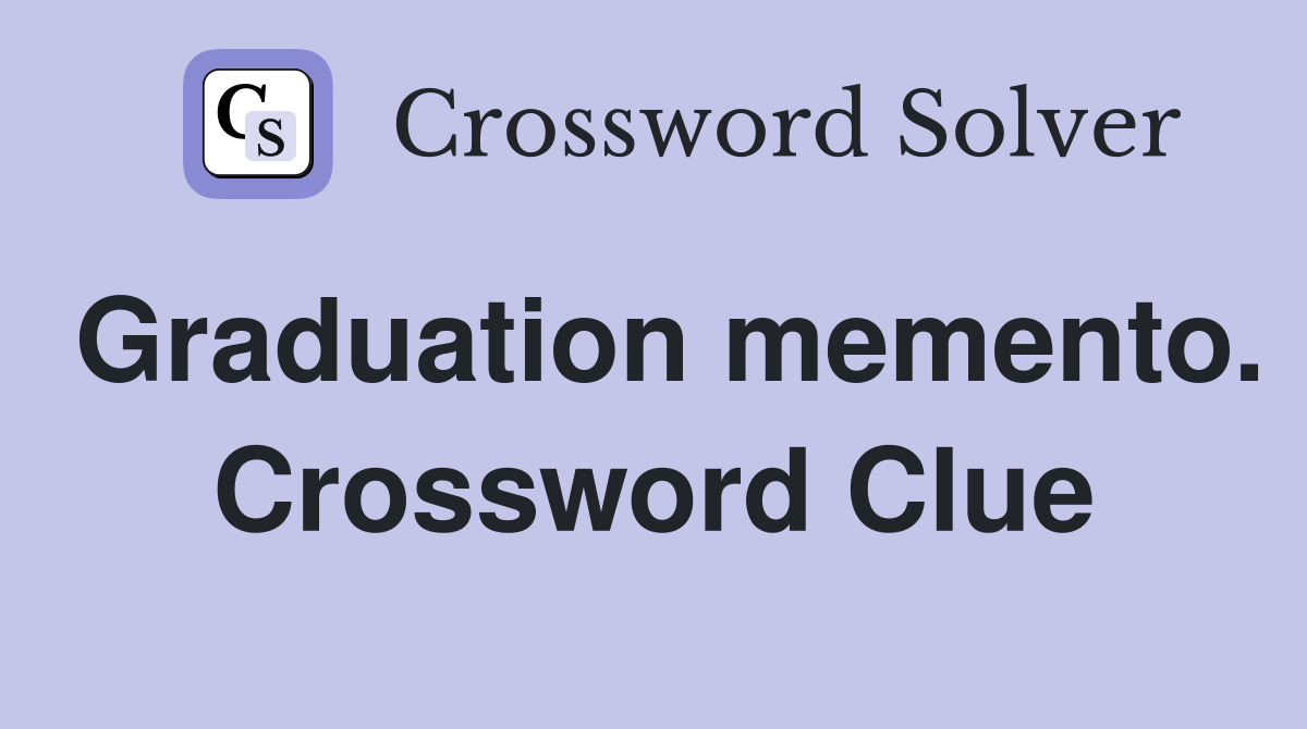 Graduation memento. Crossword Clue