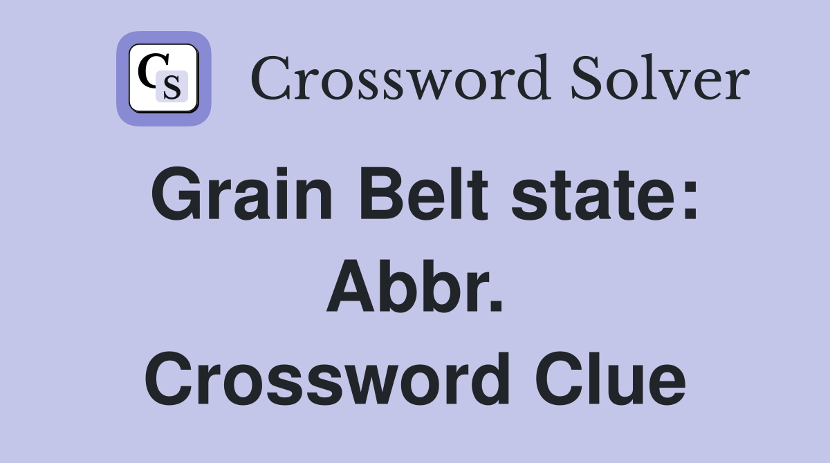Grain Belt state: Abbr. Crossword Clue