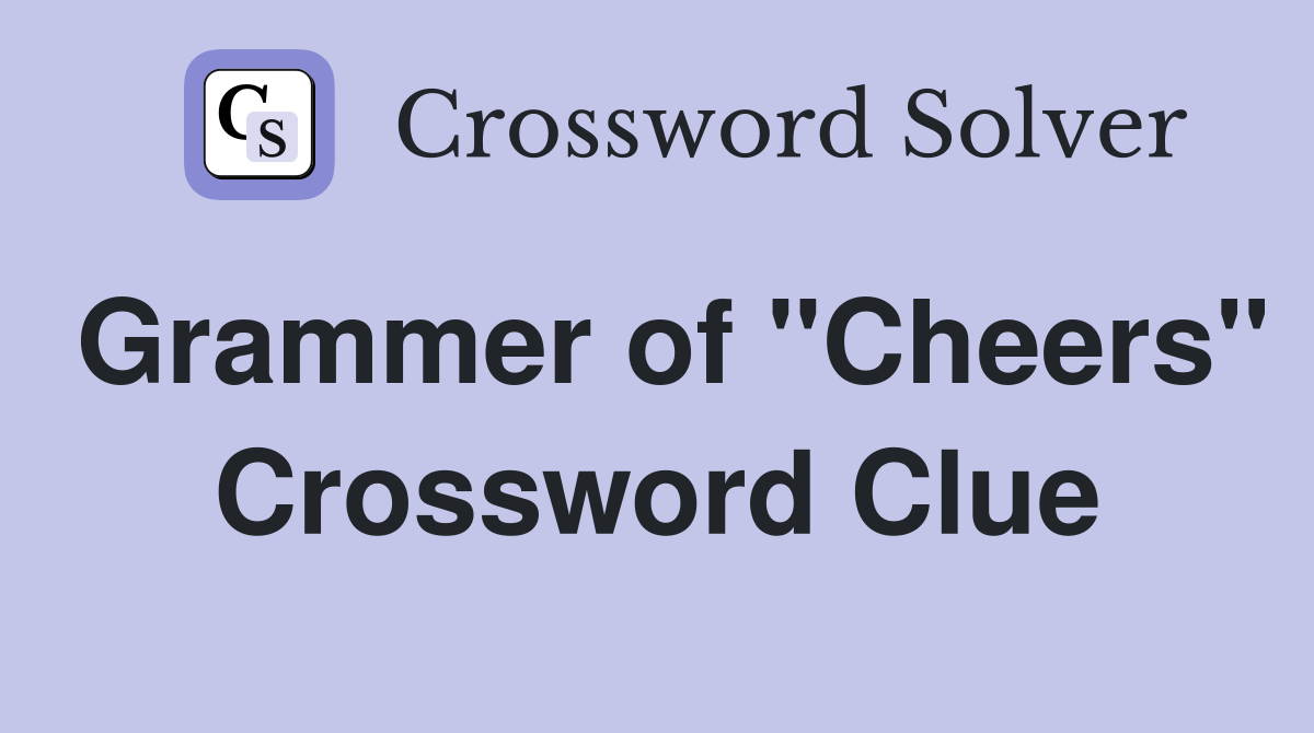 Grammer of "Cheers" Crossword Clue