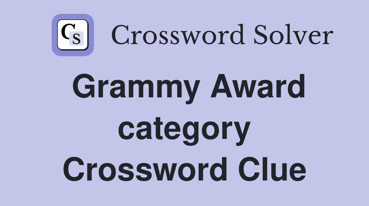 Grammy Award category Crossword Clue