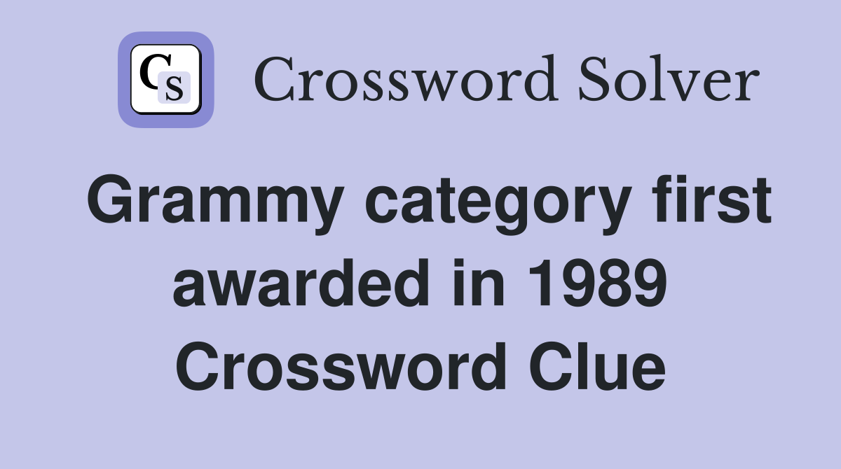 Grammy category first awarded in 1989 Crossword Clue