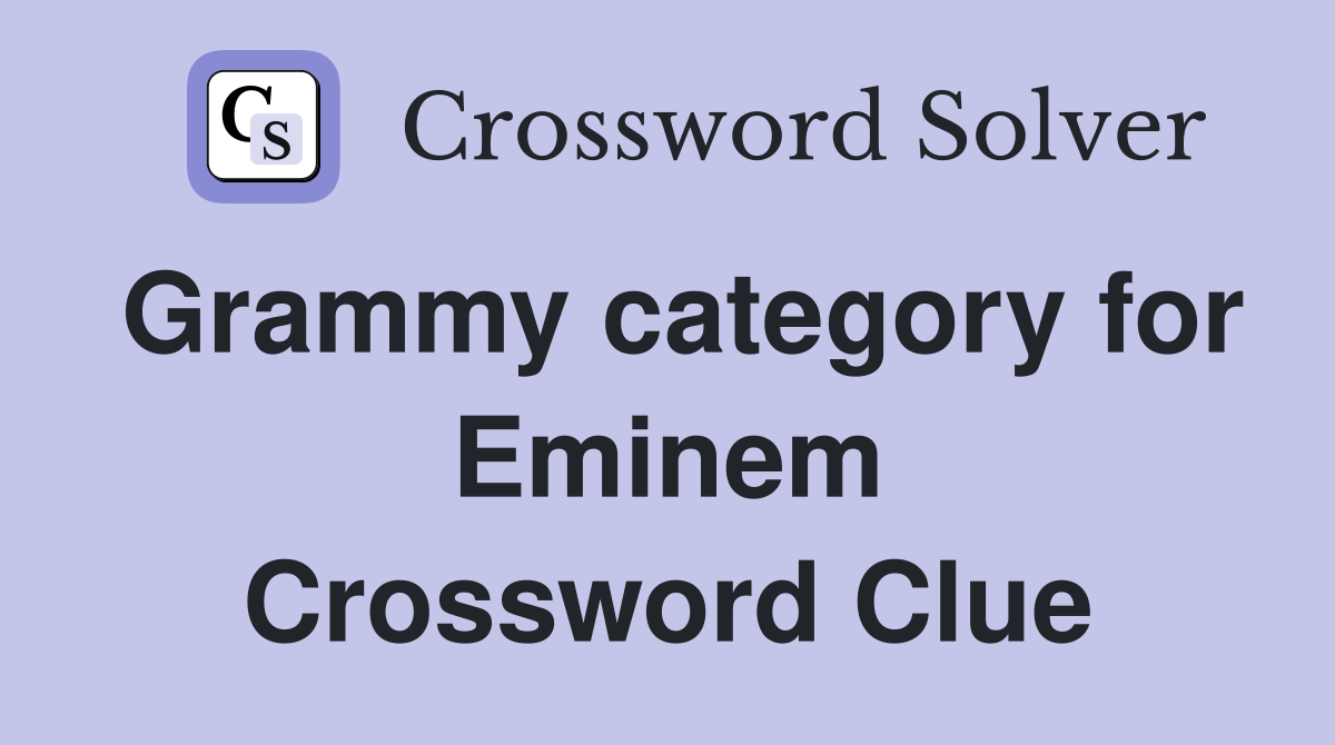 Grammy category for Eminem Crossword Clue