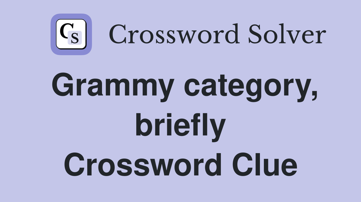 Grammy category, briefly Crossword Clue