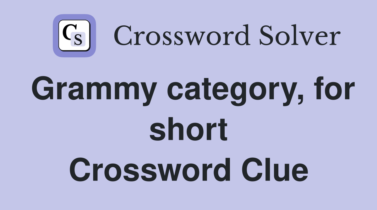 Grammy category, for short Crossword Clue