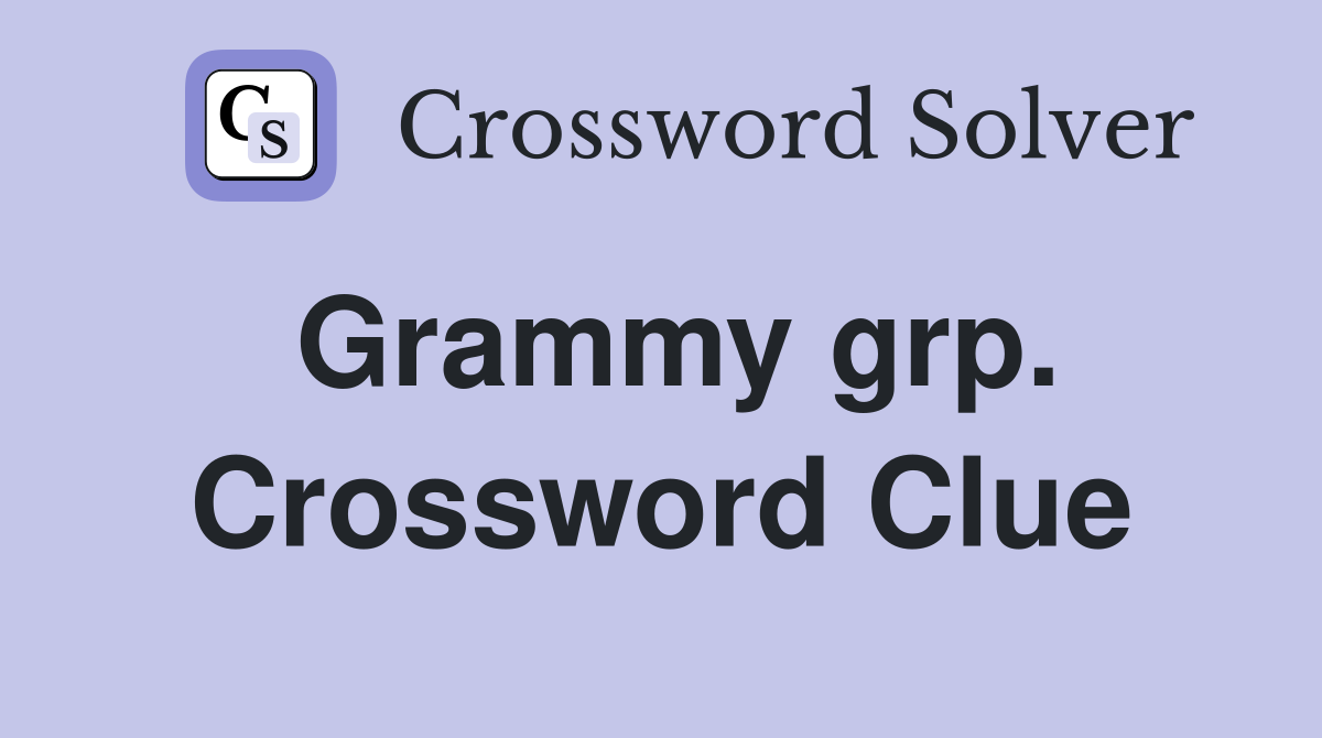 Grammy grp. Crossword Clue