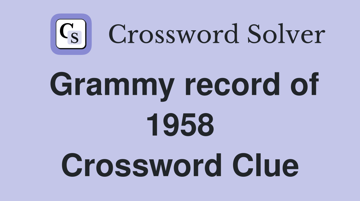 Grammy record of 1958 Crossword Clue