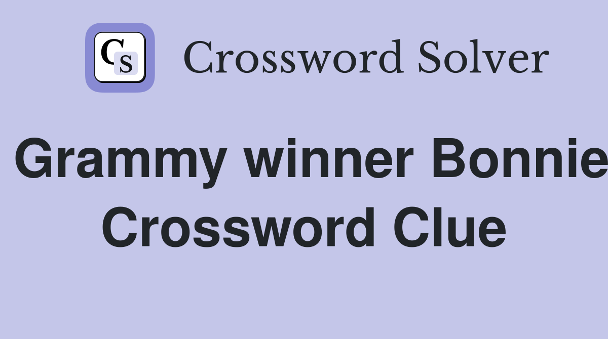 Grammy winner Bonnie Crossword Clue