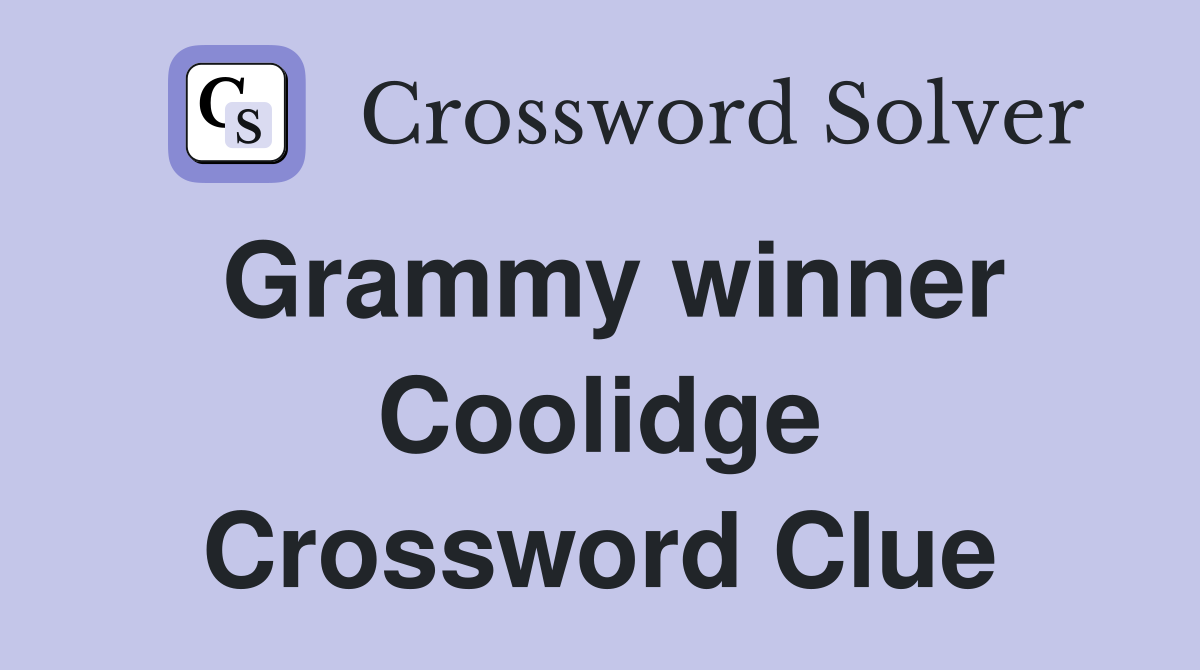 Grammy winner Coolidge Crossword Clue
