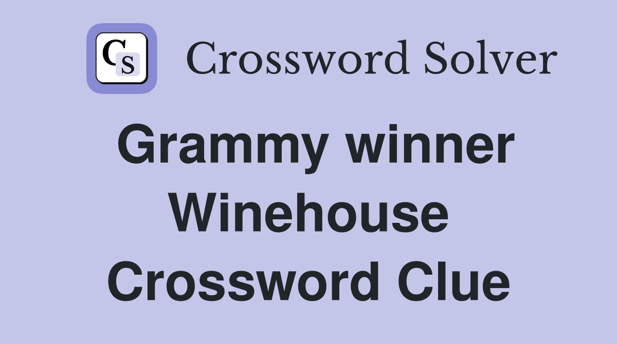 Grammy winner Winehouse Crossword Clue