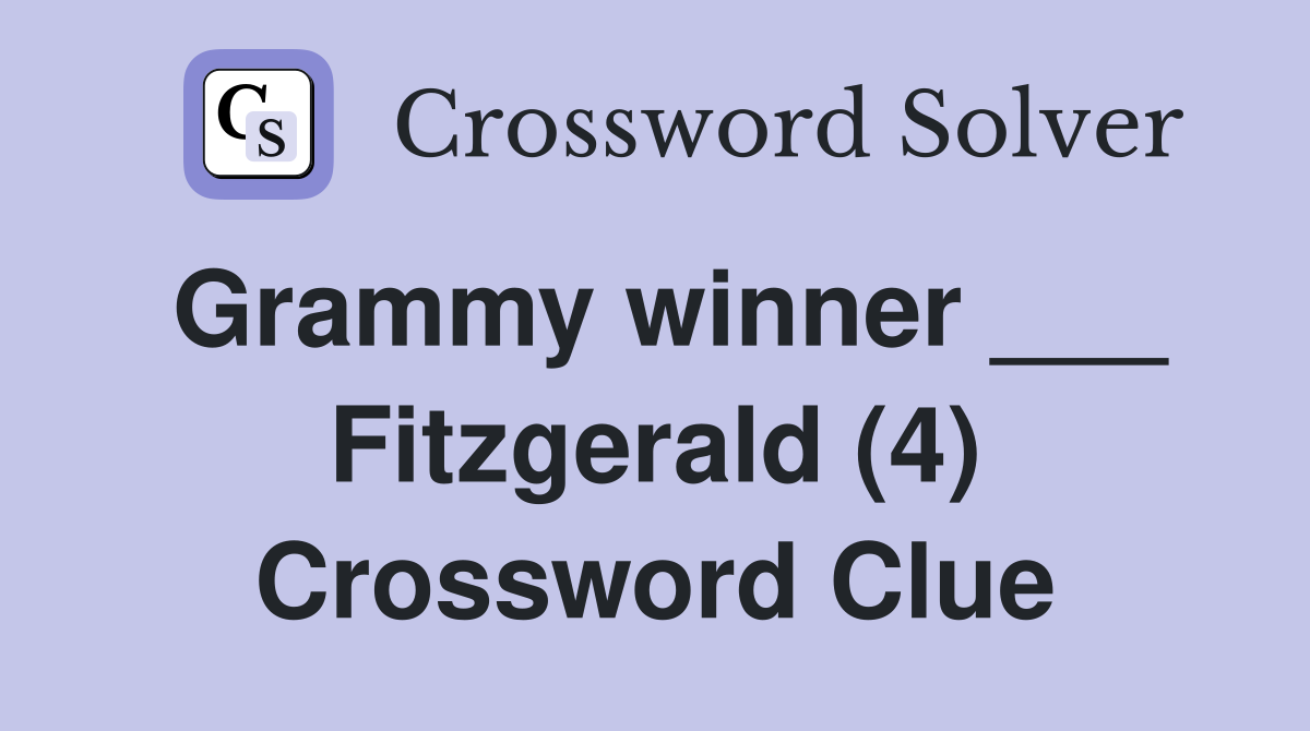 Grammy winner ___ Fitzgerald (4) Crossword Clue