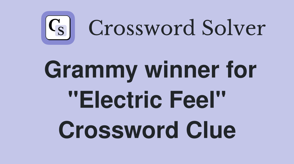 Grammy winner for "Electric Feel" Crossword Clue