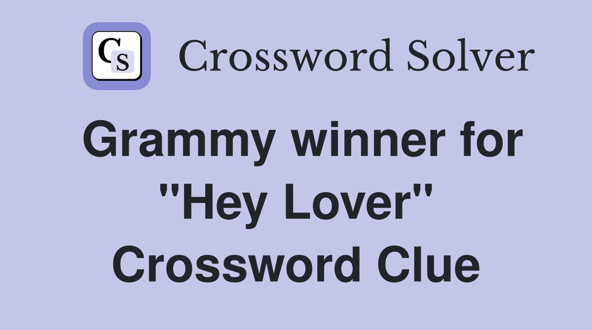 Grammy winner for "Hey Lover" Crossword Clue