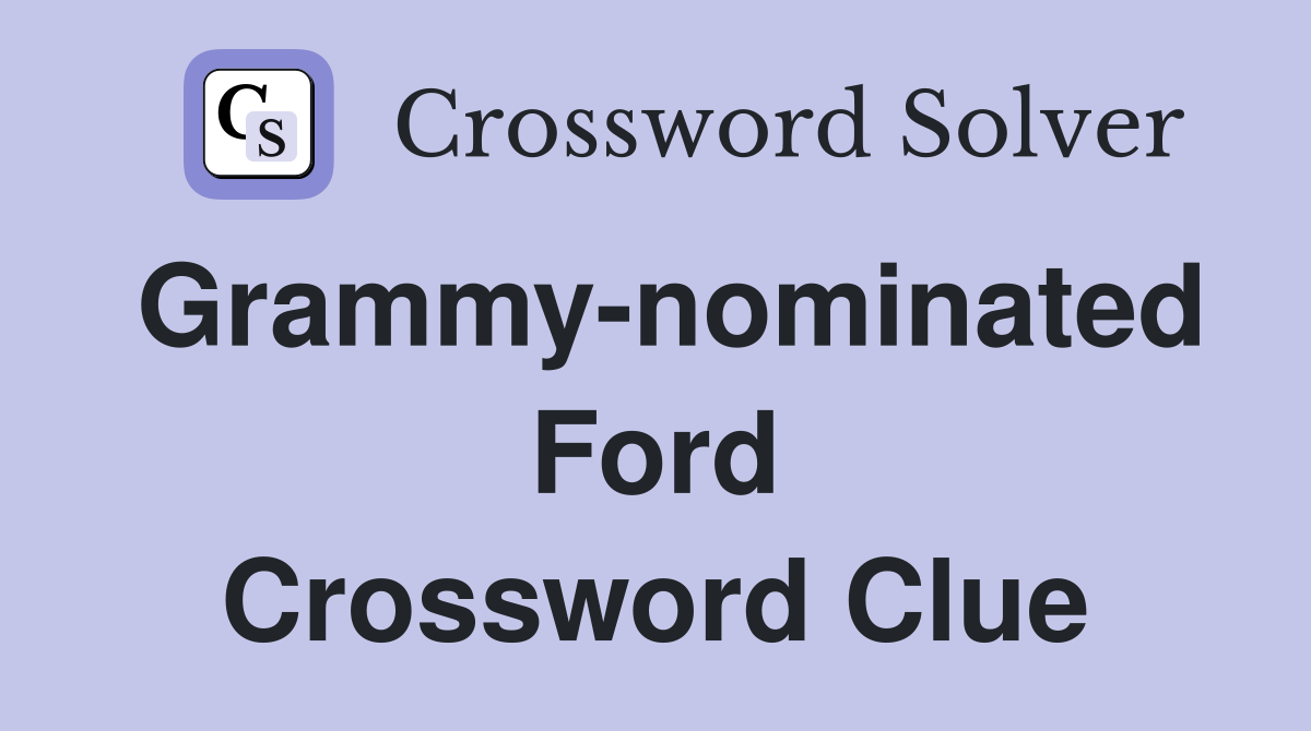 Grammy-nominated Ford Crossword Clue