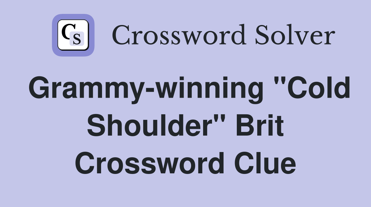 Grammy-winning "Cold Shoulder" Brit Crossword Clue