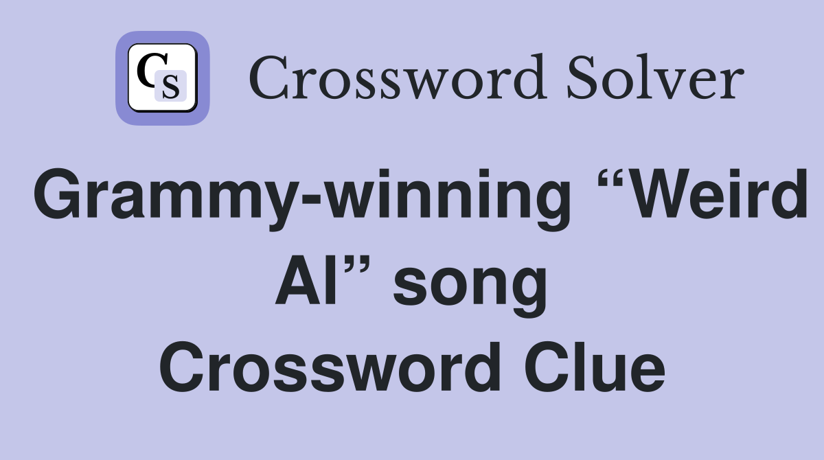 Grammy-winning “Weird Al” song Crossword Clue