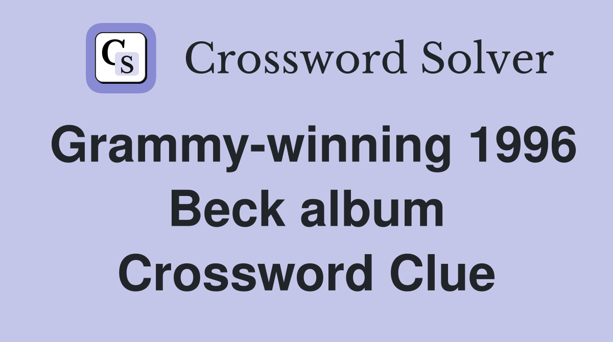 Grammy-winning 1996 Beck album Crossword Clue