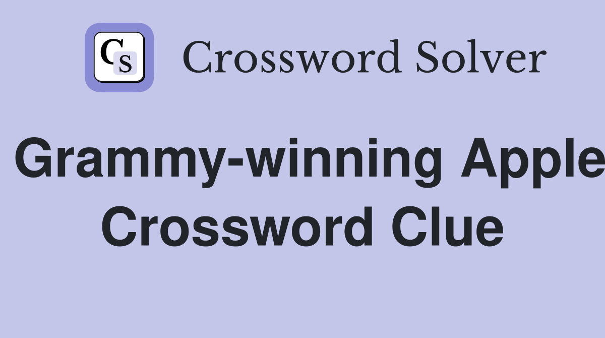 Grammy-winning Apple Crossword Clue