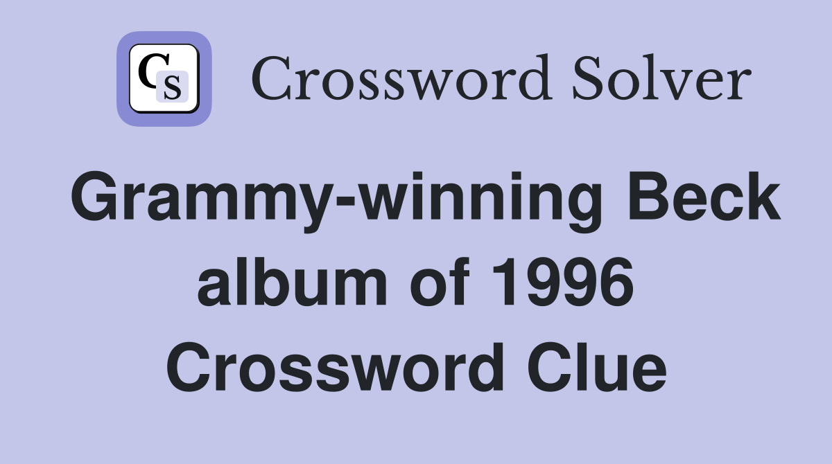 Grammy-winning Beck album of 1996 Crossword Clue