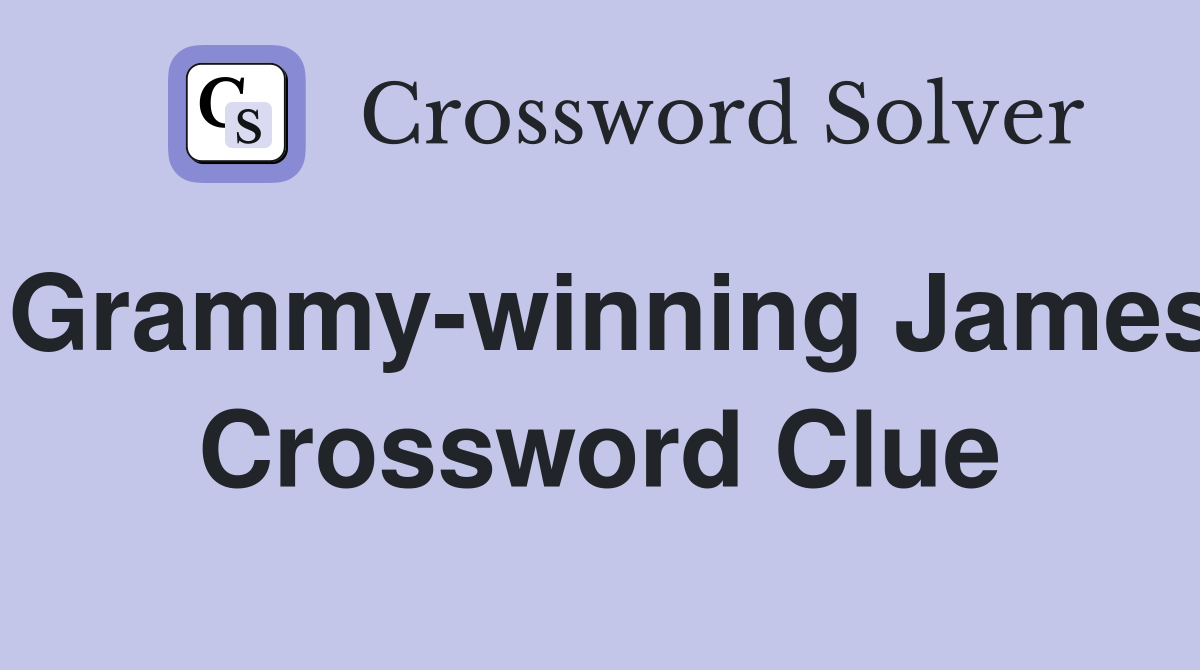 Grammy-winning James Crossword Clue
