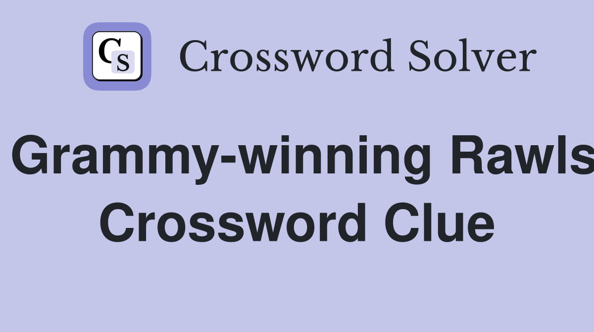 Grammy-winning Rawls Crossword Clue