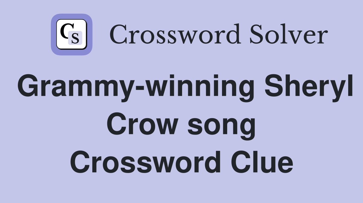Grammy-winning Sheryl Crow song Crossword Clue