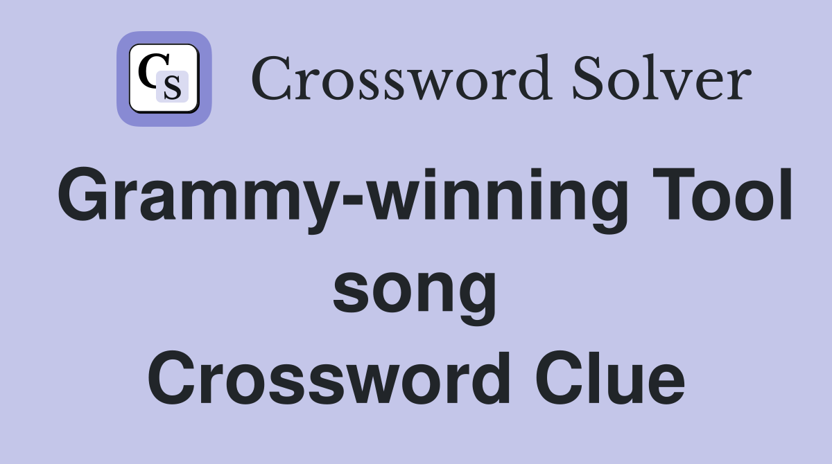 Grammy-winning Tool song Crossword Clue