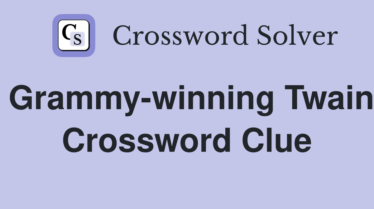 Grammy-winning Twain Crossword Clue