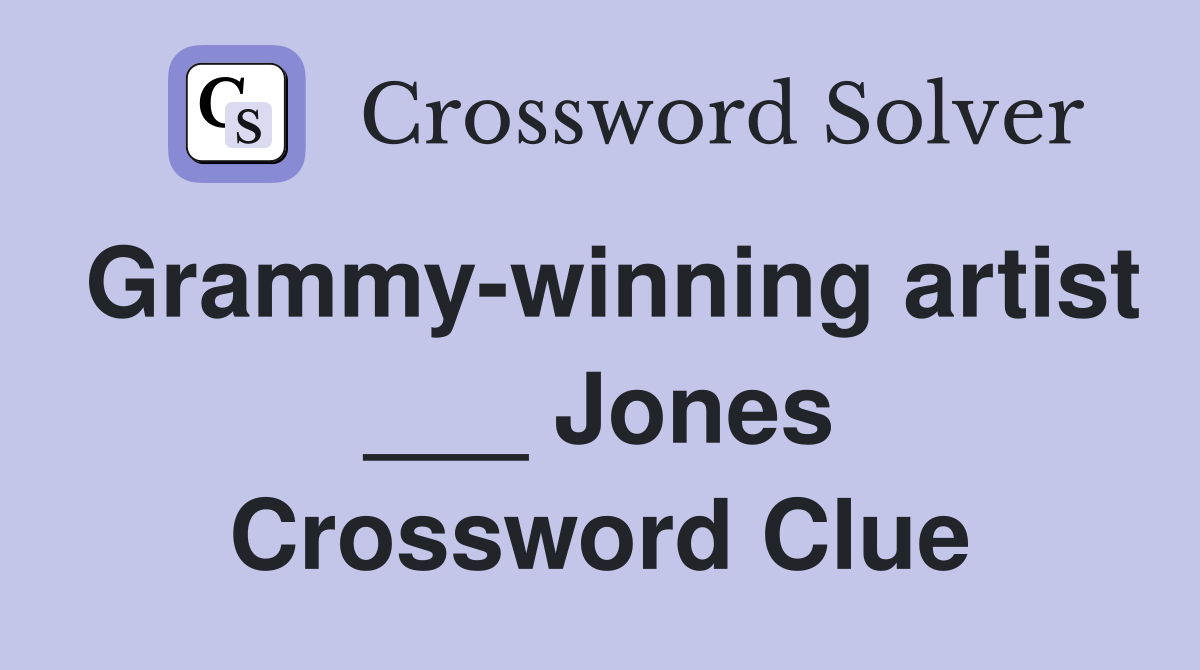 Grammy-winning artist ___ Jones Crossword Clue