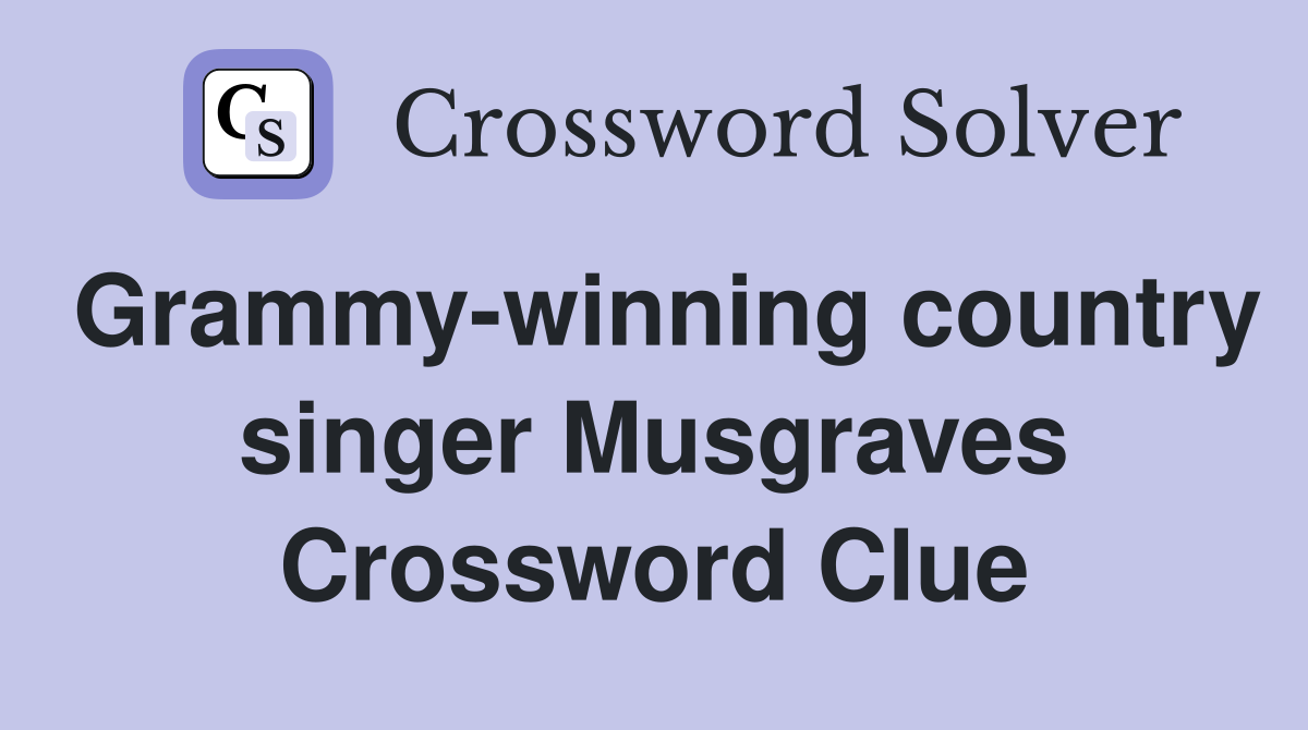 Grammy-winning country singer Musgraves Crossword Clue