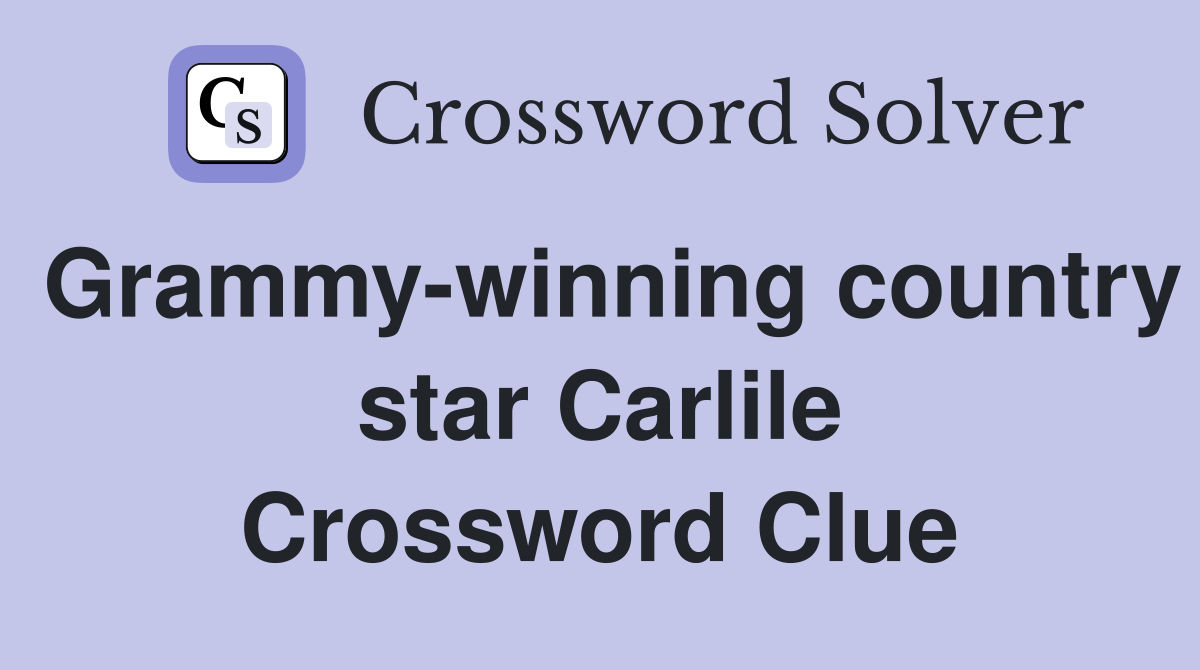 Grammy-winning country star Carlile Crossword Clue