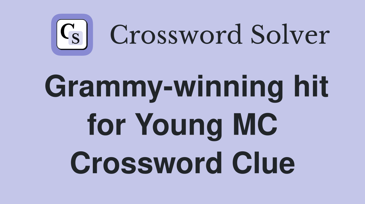 Grammy-winning hit for Young MC Crossword Clue