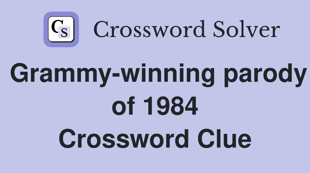 Grammy-winning parody of 1984 Crossword Clue