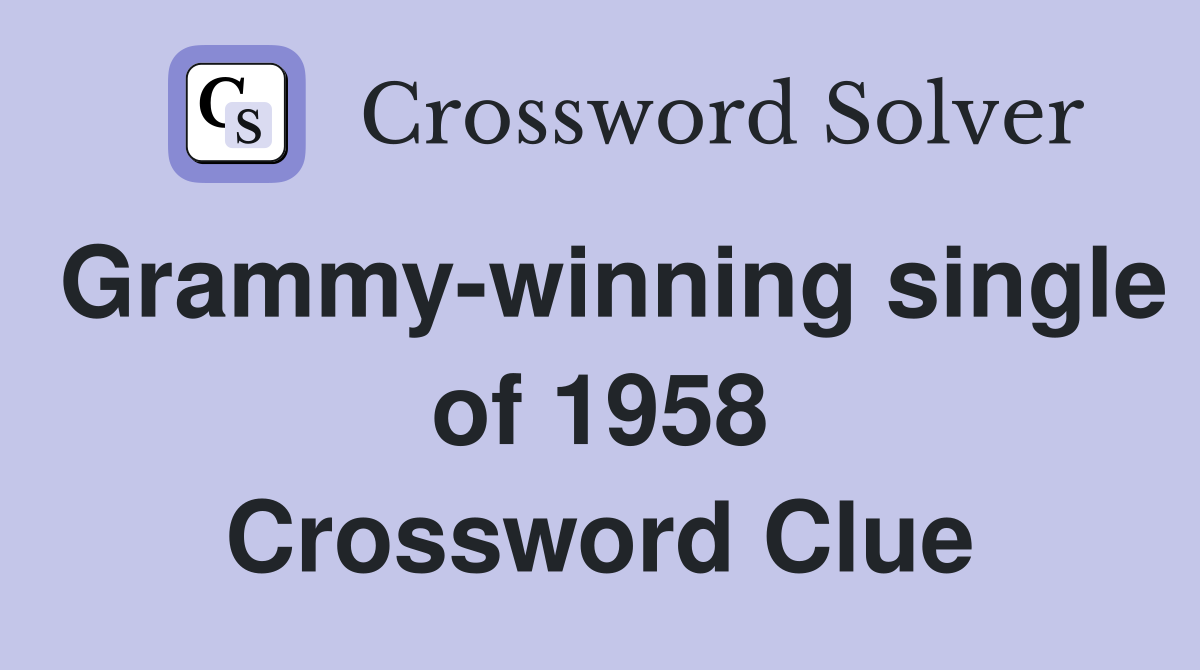 Grammy-winning single of 1958 Crossword Clue