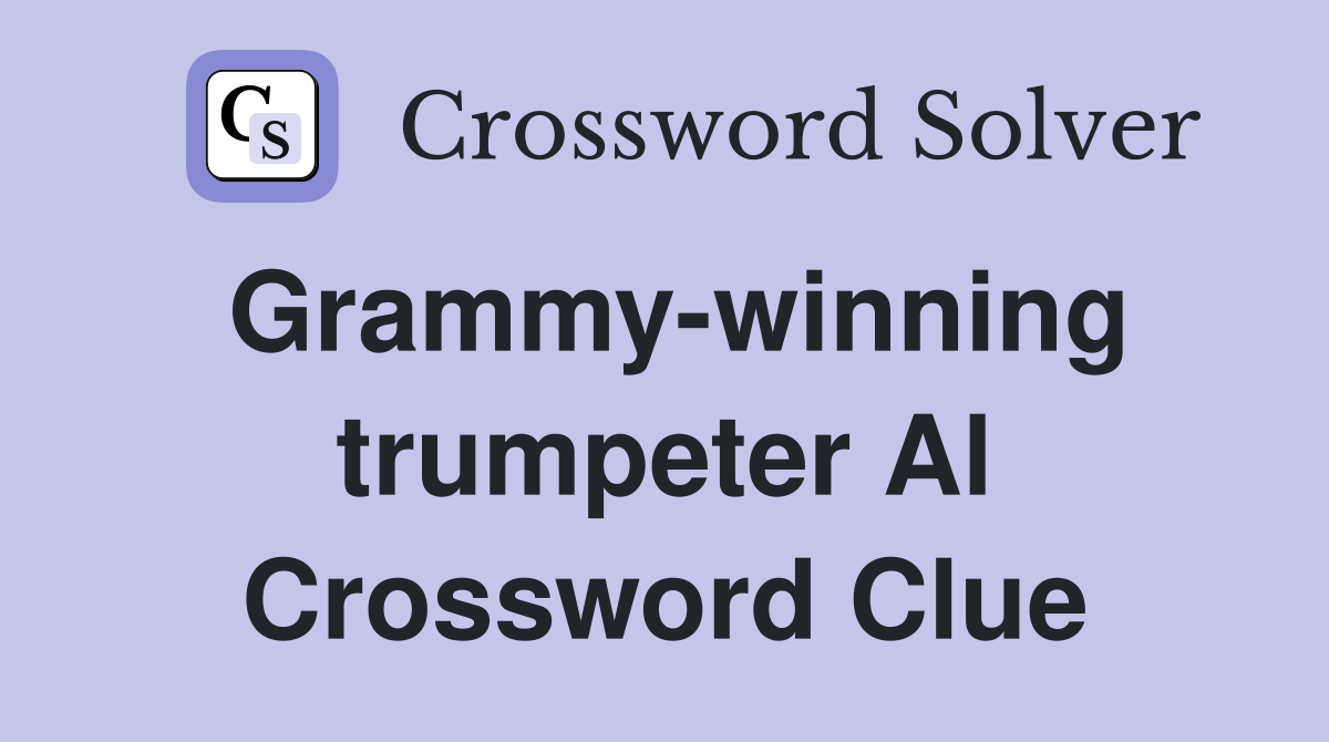 Grammy-winning trumpeter Al Crossword Clue