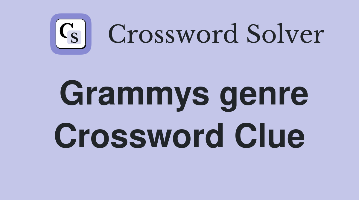 Grammys genre Crossword Clue