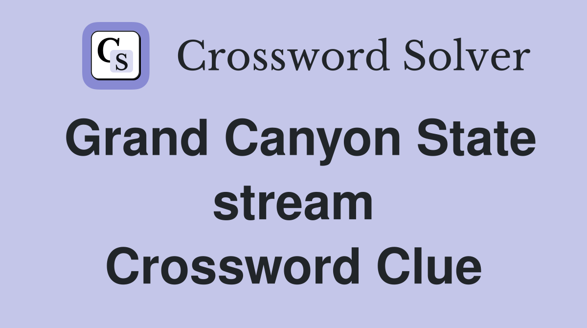 Grand Canyon State stream Crossword Clue