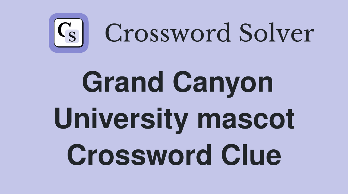 Grand Canyon University mascot Crossword Clue