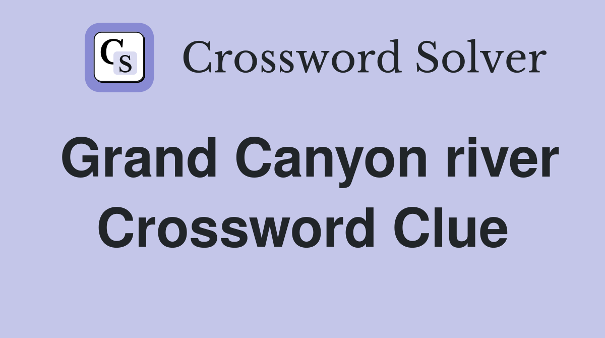 Grand Canyon river Crossword Clue