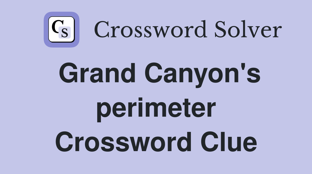 Grand Canyon's perimeter Crossword Clue