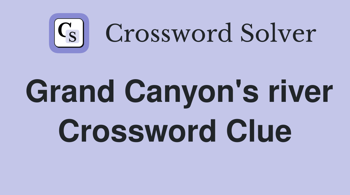 Grand Canyon's river Crossword Clue