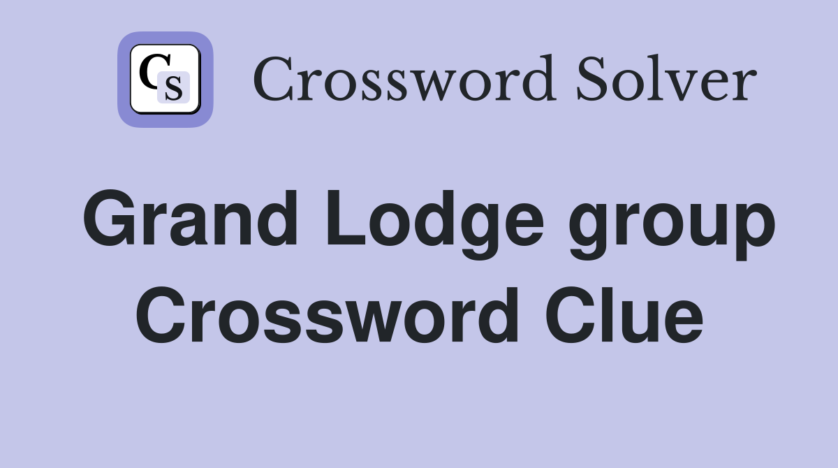 Grand Lodge group Crossword Clue